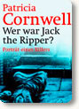 Patricia Cornwell - Wer war Jack the Ripper?