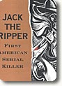 Jack the Ripper - First American Serial Killer